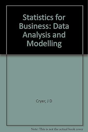 statistics for business data analysis and modelling 1st edition jonathan d. cryer 0534983448, 978-0534983444
