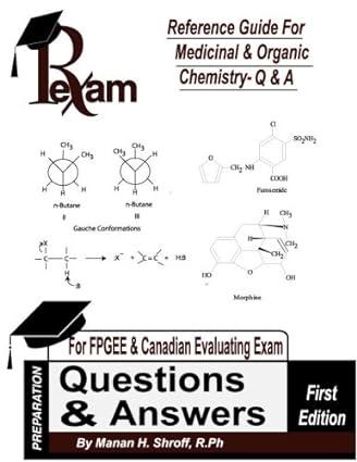 reference guide for medicinal and organic chemistry - questions and answers 1st edition manan shroff, krishna