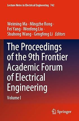 the proceedings of the 9th frontier academic forum of electrical engineering volume i 1st edition weiming ma,