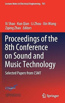 proceedings of the 8th conference on sound and music technology selected papers from csmt 1st edition xi