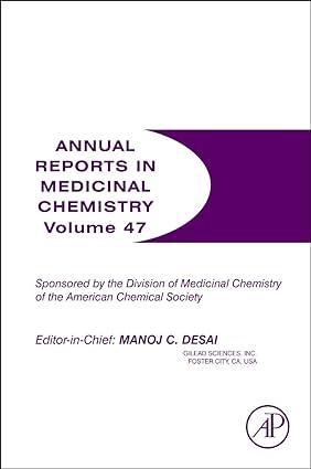 annual reports in medicinal chemistry volume 47 1st edition john e. macor 012396492x, 978-0123964922