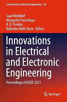 innovations in electrical and electronic engineering proceedings of iceee 2021 1st edition saad mekhilef,