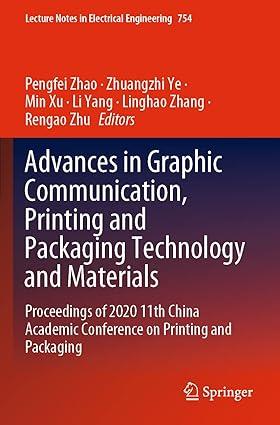 advances in graphic communication printing and packaging technology and materials 1st edition pengfei zhao,