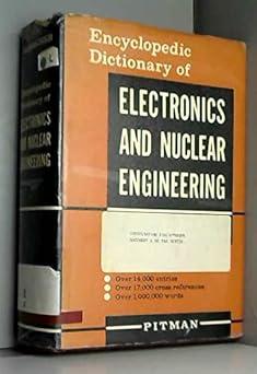 encyclopedic dictionary of electronics and nuclear engineering 1st edition robert irving sarbacher