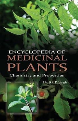 encyclopedia of medicinal plants chemistry and properties 1st edition dr.b.k.p.singh 8192954285,