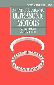 an introduction to ultrasonic motors 1st edition toshiiku sashida, takashi kenjo 0198563957, 978-0198563952