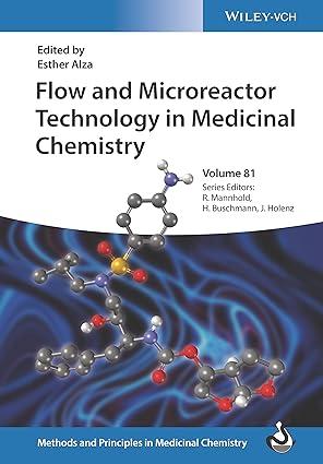 flow and microreactor technology in medicinal chemistry 1st edition esther alza, raimund mannhold, helmut