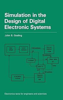 simulation in the design of digital electronic systems 1st edition john b. gosling 0521416566, 978-0521416566