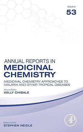 annual reports in medicinal chemistry medicinal chemistry approaches to malaria and other tropical diseases