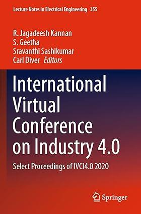 International Virtual Conference On Industry 4.0 Select Proceedings Of IVCI4.0 2020