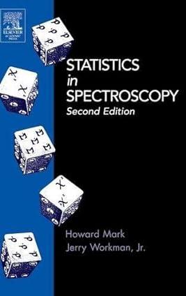 statistics in spectroscopy 2nd edition howard mark, jerry workman jr. 0124725317, 978-0124725317