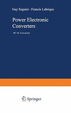power electronic converters dc ac conversion 1st edition francis labrique guy seguier 3540549749,
