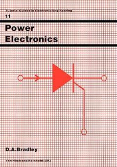 power electronics 1st edition d. a. bradley 0442317786, 978-0442317782
