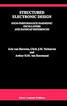 structured electronic design high performance harmonic oscillators and bandgap references 1st edition arie