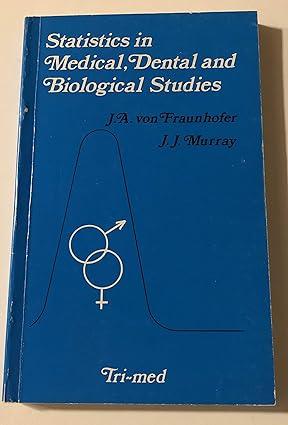 statistics in medical dental and biological studies 1st edition j. a von fraunhofer, j.j. murray 0905402006,
