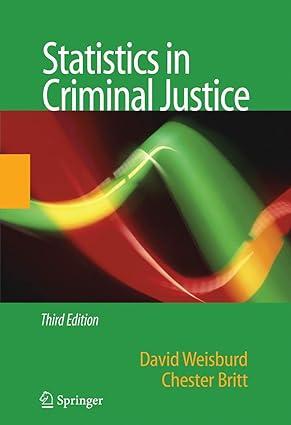 statistics in criminal justice 3rd edition david weisburd, chester britt 0387341129, 978-0387341125