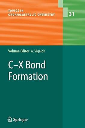 c x bond formation topics in organometallic chemistry 1st edition arkadi vigalok 3642264034, 978-3642264030