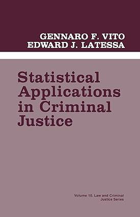statistical applications in criminal justice 1st edition gennaro f. vito, edward j. latessa 0803929838,