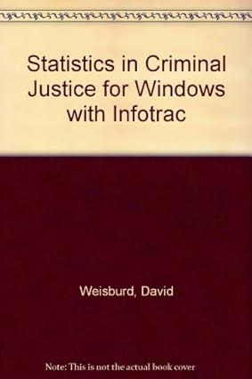 statistics in criminal justice for windows 1st edition david weisburd 0534518443, 978-0534518448