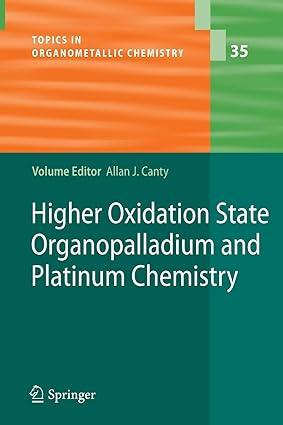higher oxidation state organopalladium and platinum chemistry topics in organometallic chemistry 1st edition