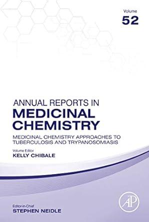 Annual Reports In Medicinal Chemistry Medicinal Chemistry Approaches To Tuberculosis And Trypanosomiasis Volume 52