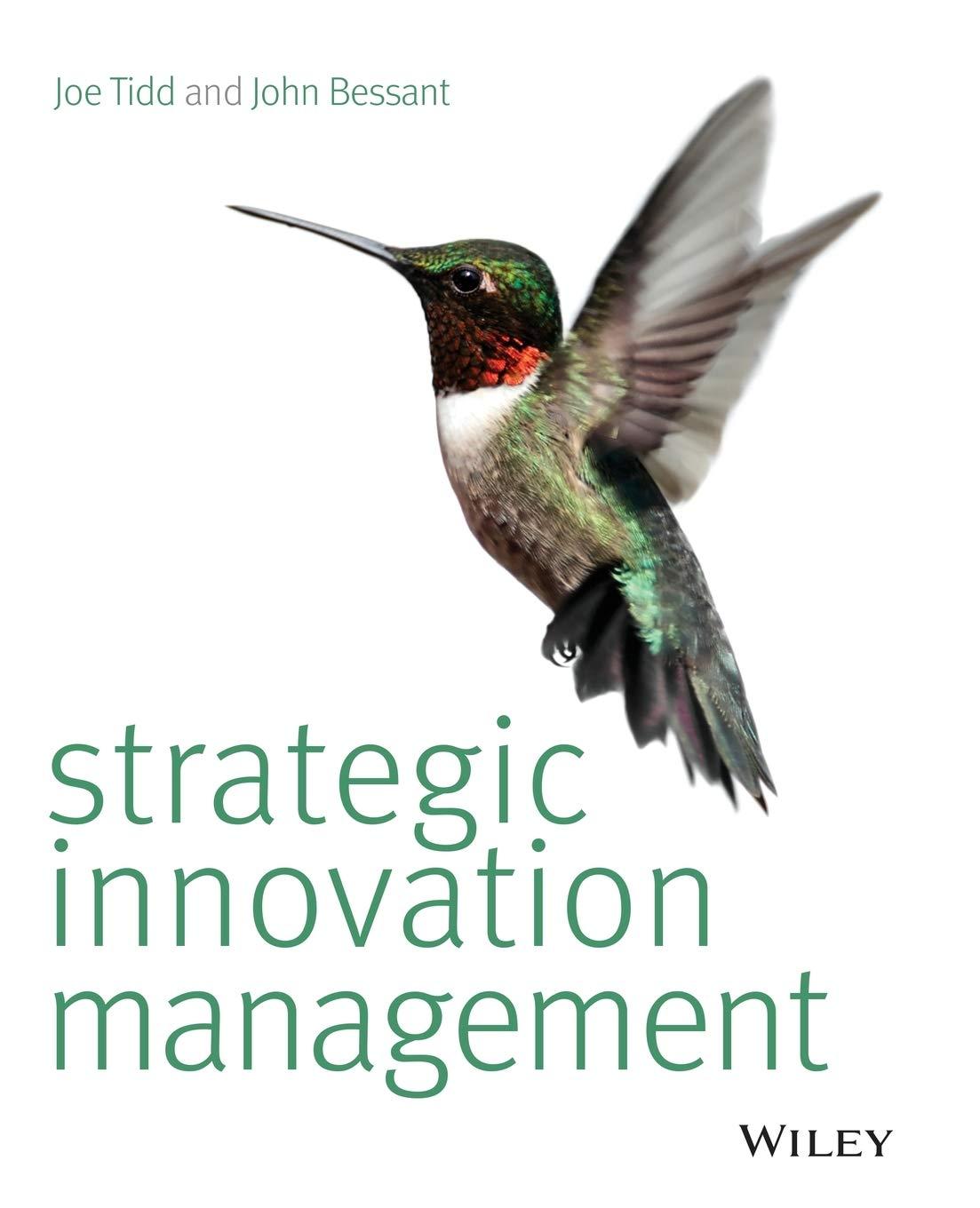 strategic innovation management 1st edition joe tidd , john r. bessant 1118457234, 978-1118457238
