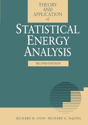 theory and application of statistical energy analysis 2nd edition richard h. lyon 1493307029, 978-1493307029