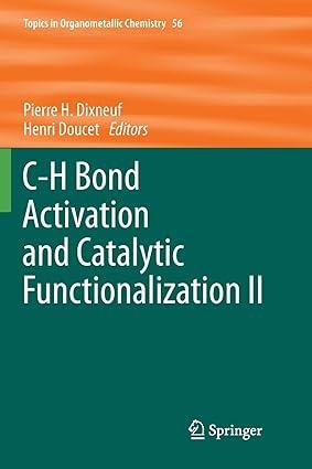 c-h bond activation and catalytic functionalization 2 1st edition pierre h. dixneuf, henri doucet 3030104117,