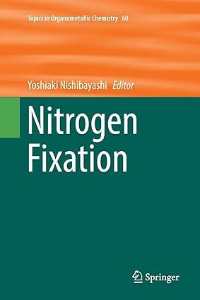 nitrogen fixation topics in organometallic chemistry 1st edition yoshiaki nishibayashi 3319862308,