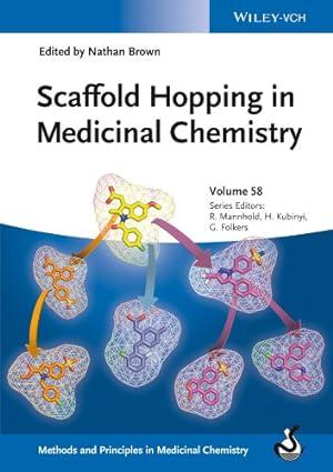 scaffold hopping in medicinal chemistry methods and principles in medicinal chemistry book 1st edition nathan