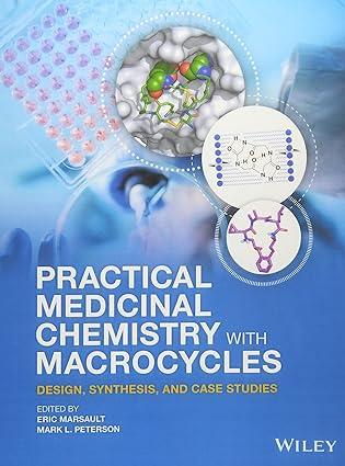 practical medicinal chemistry with macrocycles 1st edition eric marsault, mark l. peterson 1119092566,