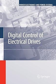 digital control of electrical drives 1st edition slobodan n. vukosavic 1441938540, 978-1441938541