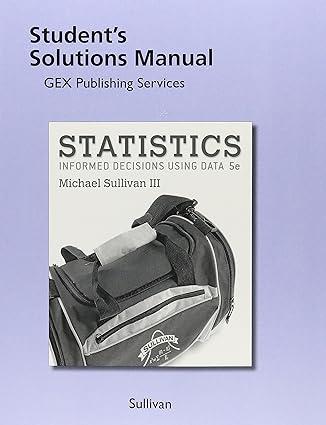 student solutions manual for statistics informed decisions using data 5th edition michael sullivan iii