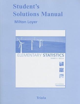 student solutions manual for elementary statistics 11th edition milton f. loyer 0321570626, 978-0321570628