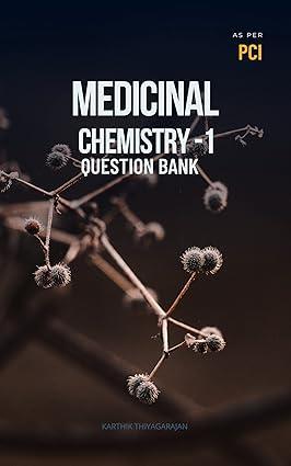 medicinal chemistry 1 question bank as per pci 1st edition karthik thiyagarajan b0bn62h91s, 979-8366379922
