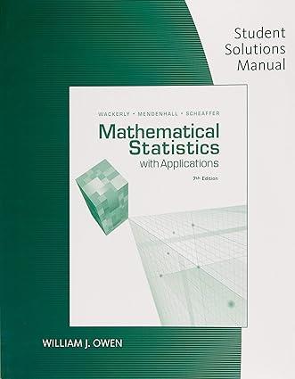 student solution manual for mathematical statistics with application 7th edition william j. owen 0495385069,