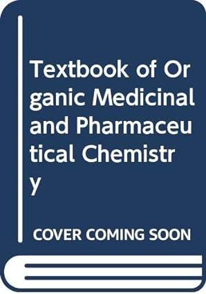 textbook of organic medicinal and pharmaceutical chemistry 7th edition charles owens wilson 0397520778,