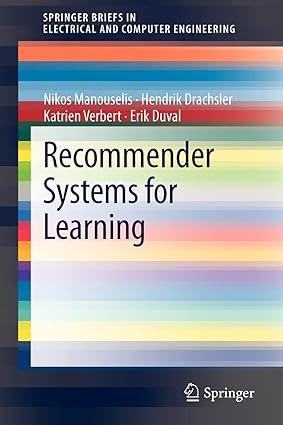 recommender systems for learning 1st edition nikos manouselis, hendrik drachsler, katrien verbert, erik duval