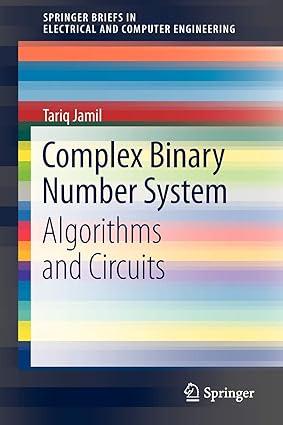 complex binary number system algorithms and circuits 1st edition tariq jamil 9788132208532, 978-8132208532