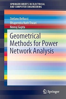 geometrical methods for power network analysis 1st edition stefano bellucci, bhupendra nath tiwari, neeraj
