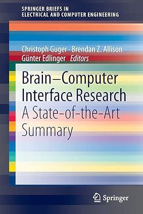 brain computer interface research a state of the art summary 1st edition christoph guger, brendan z. allison,