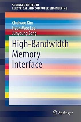 high bandwidth memory interface 1st edition chulwoo kim, hyun-woo lee, junyoung song 3319023802,