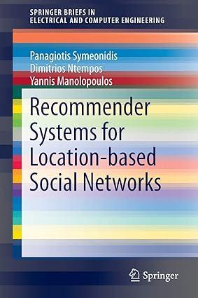 recommender systems for location based social networks 1st edition panagiotis symeonidis, dimitrios ntempos,