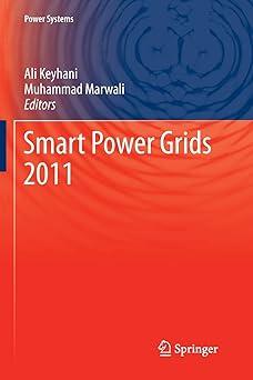 smart power grids 2011 1st edition ali keyhani, mohammad albaijat 3642440630, 978-3642440632