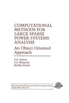 computational methods for large sparse power systems analysis an object oriented approach 1st edition s.a.