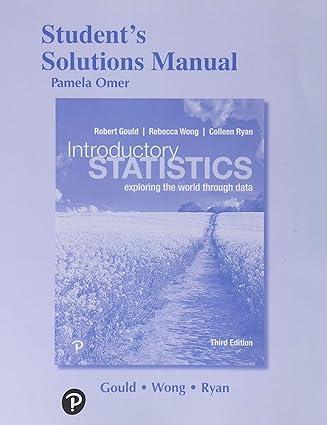 introductory statistics exploring the world through data student solutions manual 3rd edition robert gould,