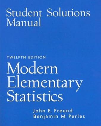 modern elementary statistics student solutions manual 12th edition john freund, benjamin perles 013187442x,