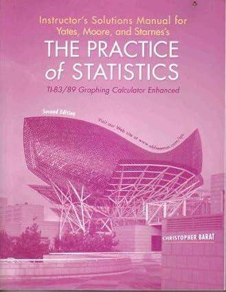 practice of statistics ti-83-89 graphing calculator enhanced intstructors solutions manual 2nd edition dan
