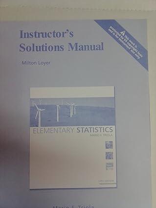 elementary statistics instructors solution manual 11th edition milton loyer 0321570677, 978-0321570673