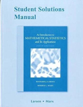 introduction to mathematical statistics and its applications student solutions manual 5th edition richard